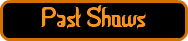 Past Shows